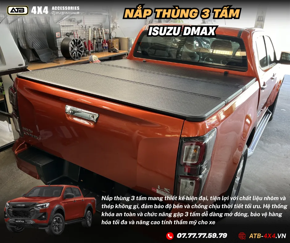 Nắp Thùng Gập 3 Tấm Dành Cho Isuzu-Dmax 2012-2025 – Phụ Kiện Bán Tải Bền Bỉ, Thẩm Mỹ, Dễ Lắp Đặt