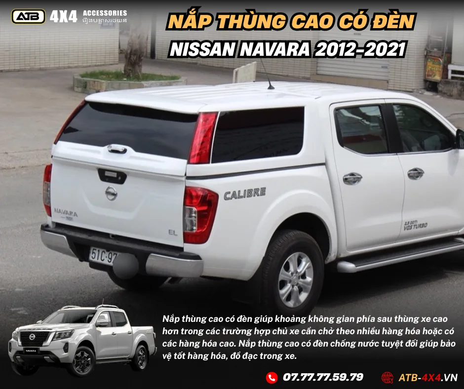 Nắp Thùng Cao Cho Xe Bán Tải Nissan Navara 2012-2021Tích Hợp Đèn Phanh, Chống Nước, Bảo Vệ Hàng Hóa An Toàn