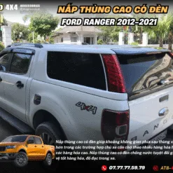 Nắp Thùng Cao Cho Xe Bán Tải Ford Ranger 2012-2021Tích Hợp Đèn Phanh, Chống Nước, Bảo Vệ Hàng Hóa An Toàn