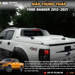 Nắp Thùng Thấp Cho Xe Bán Tải Ford Ranger 2012-2021 – Thiết Kế Gọn Gàng, Khả Năng Chống Nước Vượt Trội, Bảo Vệ Hàng Hóa An Toàn Tuyệt Đối Và Tăng Tính Thẩm Mỹ Cho Xe