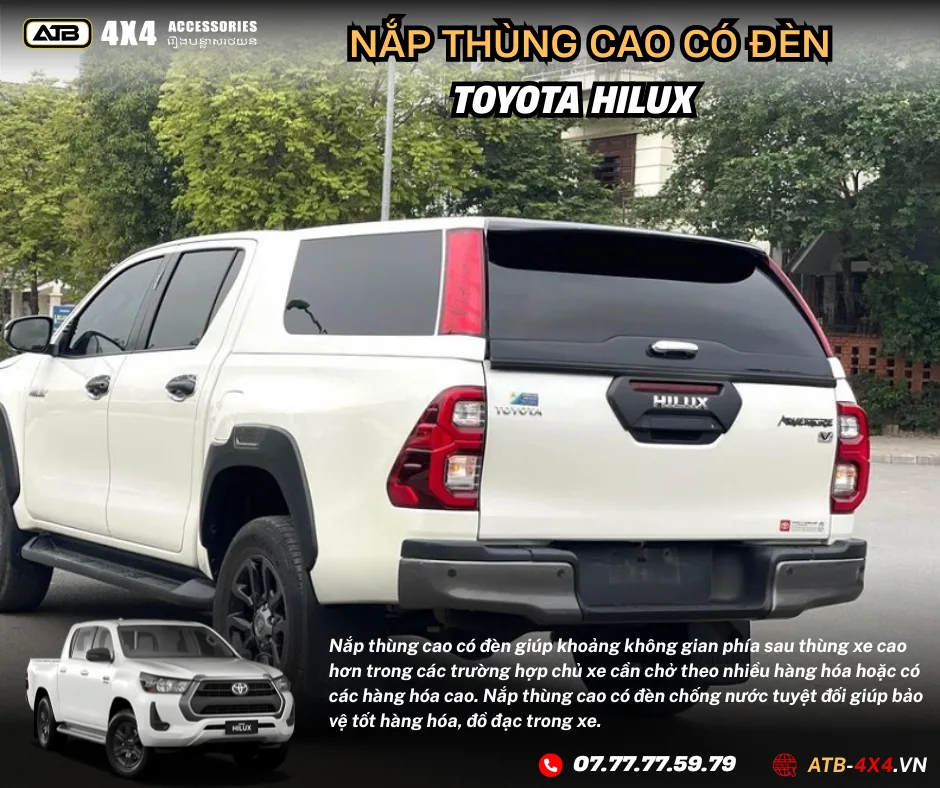 Nắp Thùng Cao Cho Xe Bán Tải Toyota Hilux 2015-2025 Tích Hợp Đèn Phanh, Chống Nước, Bảo Vệ Hàng Hóa An Toàn