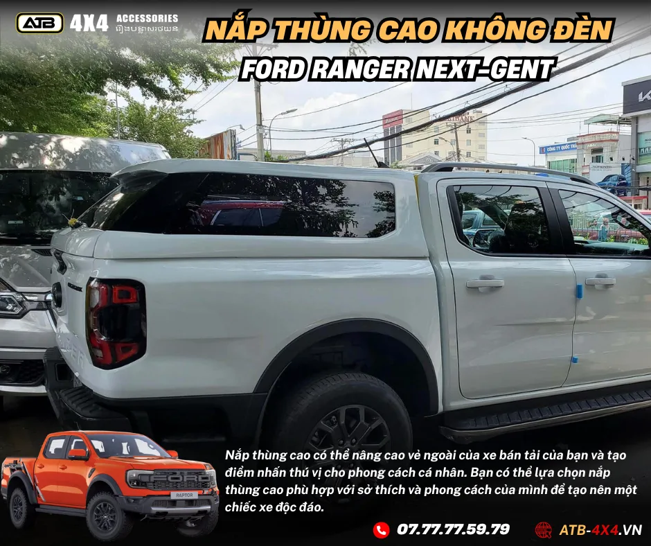 Nắp Thùng Cao Không Đèn Cho Xe Bán Tải Ford Ranger 2022-2025 – Chống Thấm Nước Hiệu Quả, Bảo Vệ Hàng Hóa An Toàn, Tăng Tính Tiện Dụng Và Thẩm Mỹ Cho Xe.